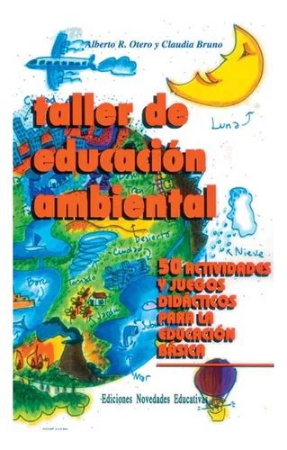 Taller De Educacion Ambiental Otero Bruno Mercadolibre