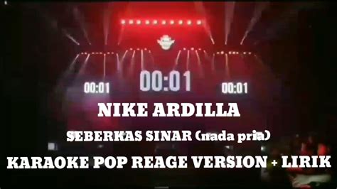 SEBERKAS SINAR NADA PRIA NIKE ARDILLA KARAOKE POP REAGE VERSION