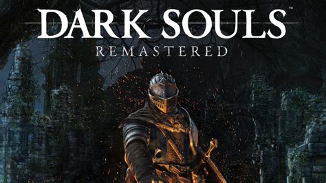 Anunciado Dark Souls Remastered Para Switch PS4 Xbox One Y PC