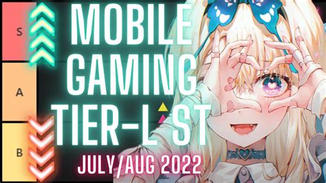 Mobile Gaming Tier List July August 2022 Gacha Hero Colllectors