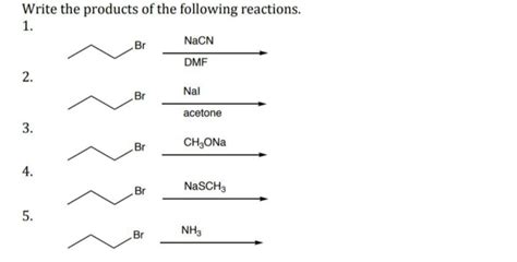 Solved Write The Products Of The Following Reactions 1 Nacn