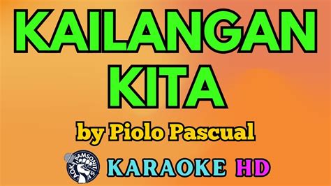 Kailangan Kita Karaoke By Piolo Pascual K Hd Samsonites Youtube