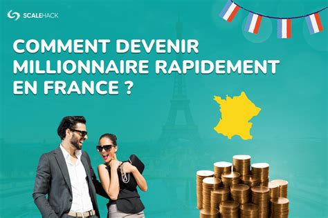 Comment Devenir Millionnaire Rapidement En France 2023