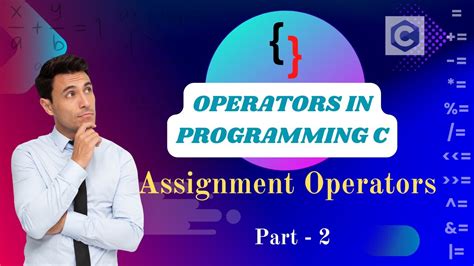 What Is Assignment Operators In C Language Youtube