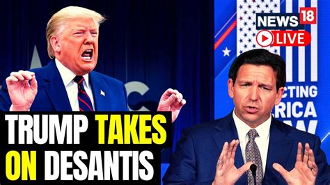 Donald Trump Challenges Ron Desantis Trumps Us Presidential Bid