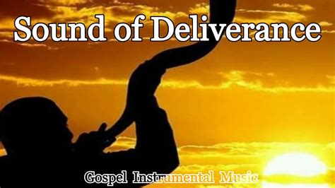 Sound Of Deliverance Youtube