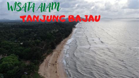 WISATA ALAM TANJUNG BAJAU KALIMANTAN BARAT SINGKAWANG AWAL TAHUN 2023