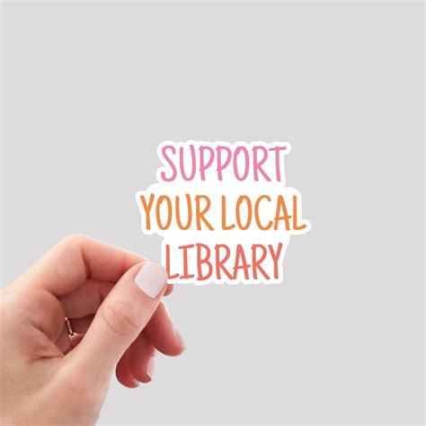 Support Your Local Library Sticker Librarian Sticker Library