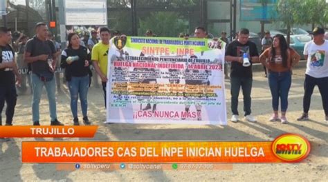 Cajamarca Trabajadores Cas Del Inpe Piden Su Nombramiento Soltv Peru