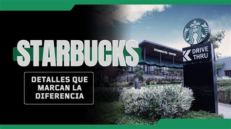 Los secretos detrás del éxito de Starbucks detalles que marcan la