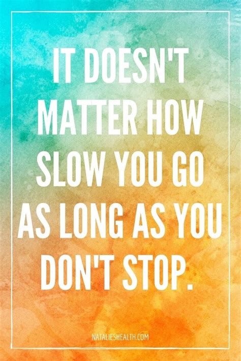 Motivation Monday It Doesn T Matter How Slow You Go