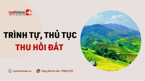 Chi Tiết Trình Tự Thủ Tục Thu Hồi đất Người Dân Cần Nắm Rõ