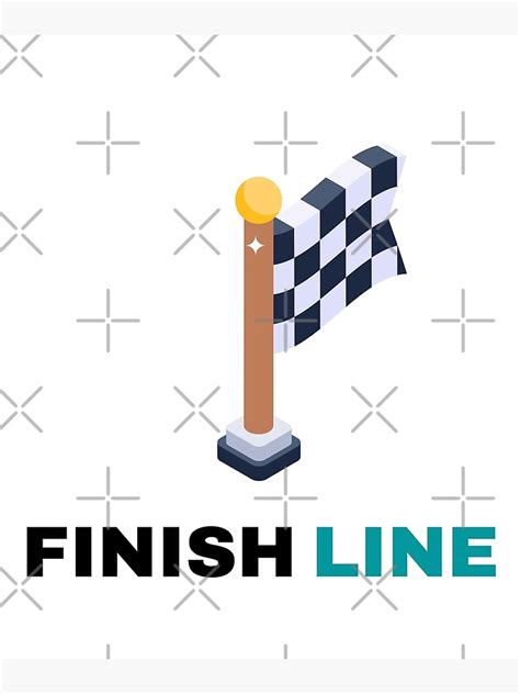 Finish Lineyour Are So Close To The Finish Line Poster By Simsok