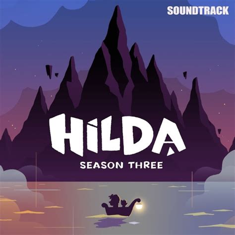 Hilda Season 3 Original Series Soundtrack Hilda A Netflix