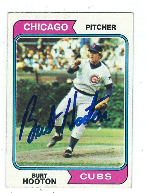 Autographed BURT HOOTON Chicago Cubs 1974 Topps Card 378 W COA EBay