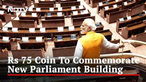 Special Rs 75 Coin To Mark New Parliament Building S Opening By PM Modi