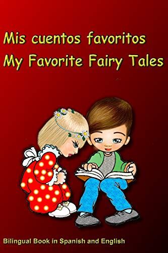 Mis Cuentos Favoritos My Favorite Fairy Tales Bilingual Book In Spanish And English Bilingue