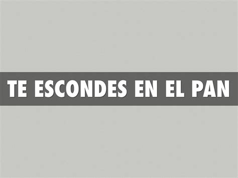 Te Escondes En El Pan By Letty Munoz