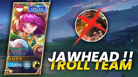 Jawhead Troll Team Finally Win Build Chang E Tersakit Top