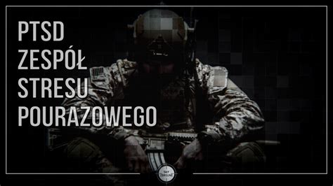 PTSD Zespół Stresu Pourazowego YouTube