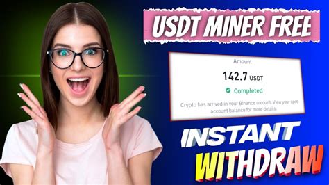 Earn Free 140 USDT Instant Usdt Mining Site Payment Proof Proof