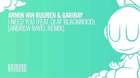 Armin Van Buuren Garibay I Need You Feat Olaf Blackwood Andrew