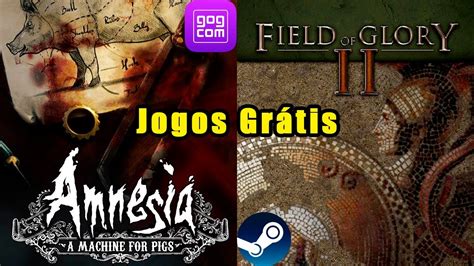 DOIS JOGOS GRÁTIS Amnesia A machine for pigs GOG e Field of Glory