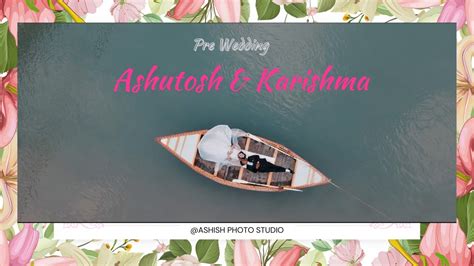 Best Pre Wedding Shoot In Rishikesh Ashutosh Karishma Tum