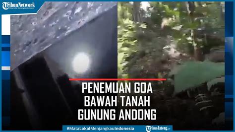 Heboh Penemuan Goa Bawah Tanah Gunung Andong Magelang YouTube