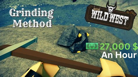 Grinding Method 27k An Hour Roblox The Wild West TWW YouTube