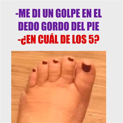 El Dedo Gordo Del Pie Carcaja