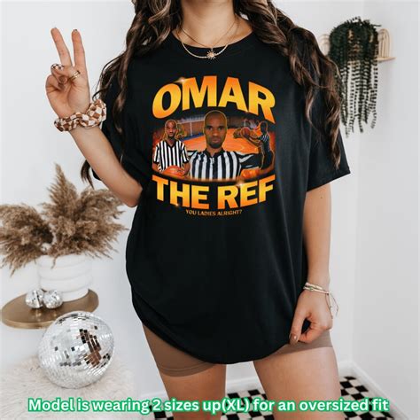 Omar the Ref Tiktok Meme Shirt, You Ladies Alright Shirt, Tiktok Meme ...