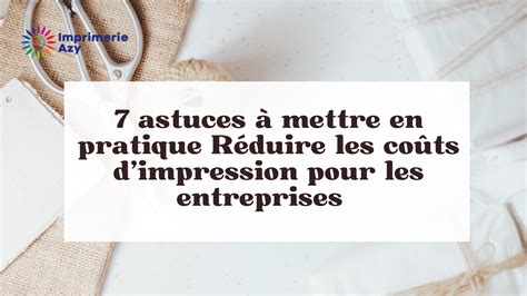 Astuces Mettre En Pratique Pour R Duire Les Co Ts D Impression