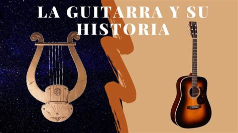 HISTORIA De La GUITARRA YouTube