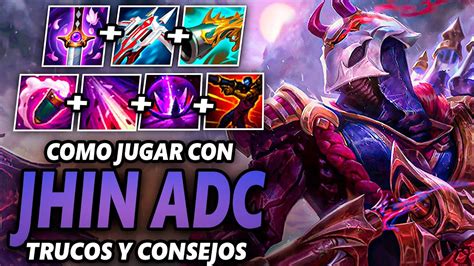 Como jugar JHIN ADC en la SEASON 14 de League of Legends Guía de