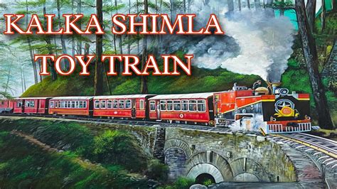 Kalka To Shimla Toy Train Journey Youtube