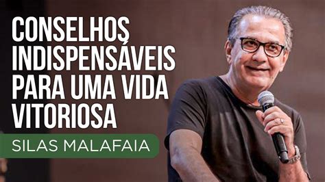 Pastor Silas Malafaia Conselhos indispensáveis para uma vida