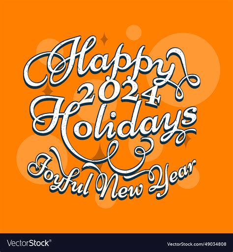 Happy holidays joyful new year 2024 lettering Vector Image