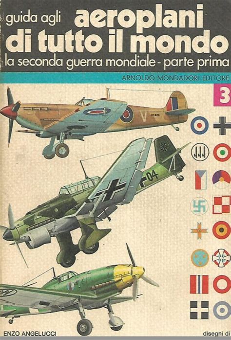 Enzo Angelucci Paulo Matricardi La Seconda Guerra Mondiale Parte