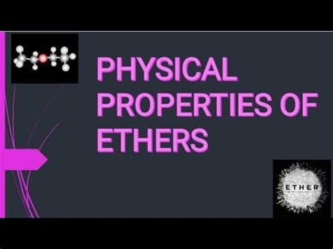 PHYSICAL PROPERTIES OF ETHERS ORGANIC CHEMISTRY YouTube