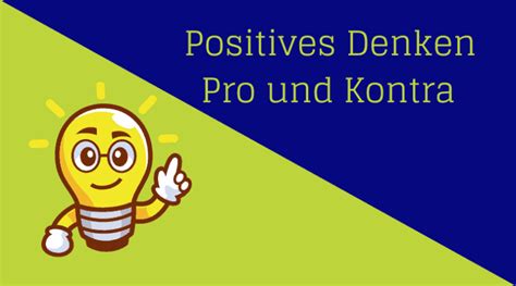 Positives Denken Pro Und Kontra Angela Martina Heck