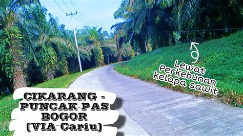 Solo Touring Cikarang Puncak Pass Via Cariu Banyak Yang Belum Tau