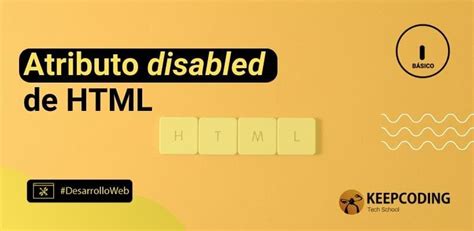 Atributo Disabled De Html Keepcoding Bootcamps