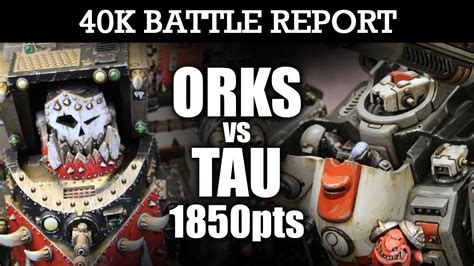 Orks Vs Tau 40k Battle Report Empire Under Siege 7th Ed 1850pts Hd Youtube