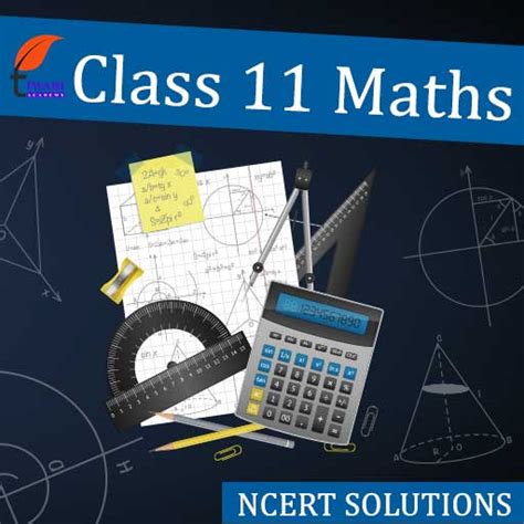 Ncert Solutions For Class 11 Maths Updated For Session 2022 2023