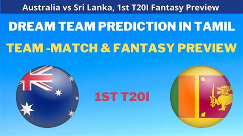 Aus Vs Sl Dream Team Prediction In Tamil Australia Vs Sri Lanka St