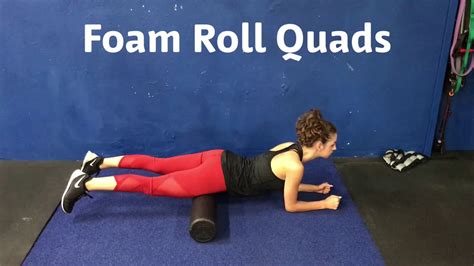 Foam Roll Quads Youtube