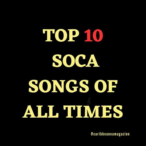 Top 10 Soca Songs Of All Times