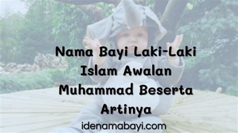 30 Nama Bayi Laki Laki Islam Awalan Muhammad Bernuansa Modern Beserta