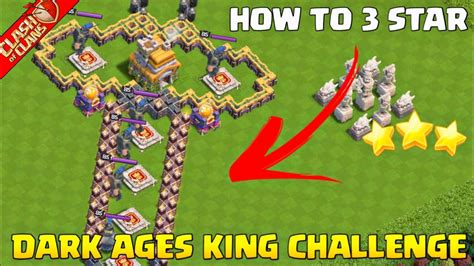 How To Star Dark Ages King Challenge In Clash Of Clans Youtube